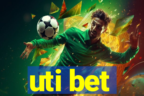 uti bet